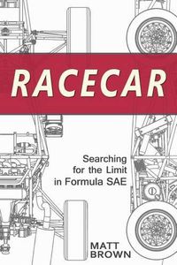 Cover image for Racecar: Searching for the Limit in Formula SAE