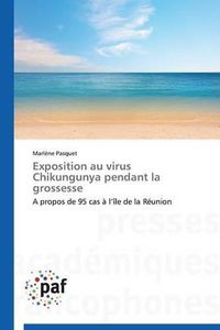 Cover image for Exposition Au Virus Chikungunya Pendant La Grossesse