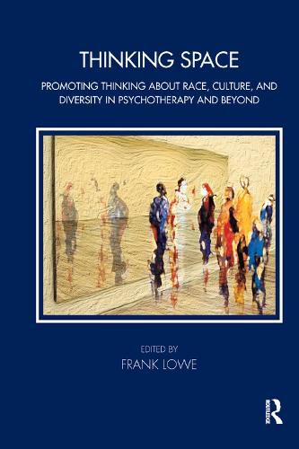 Thinking Space: Promoting Thinking about Race, Culture, and Diversity in Psychotherapy and Beyond