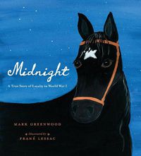 Cover image for Midnight: A True Story of Loyalty in World War I