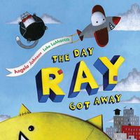 Cover image for The Day Ray Got Away