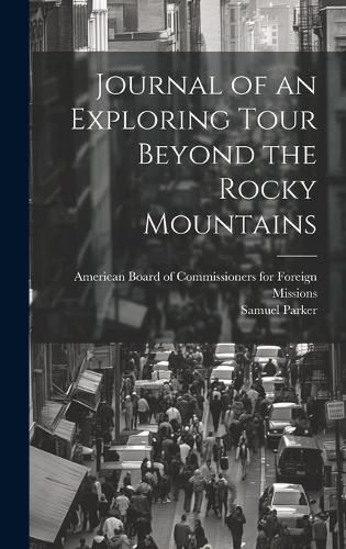 Cover image for Journal of an Exploring Tour Beyond the Rocky Mountains