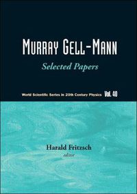 Cover image for Murray Gell-mann - Selected Papers