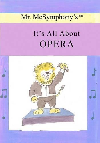 Cover image for Mr. McSymphony's It's All About Opera