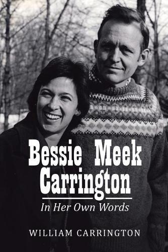 Cover image for Bessie Meek Carrington: In Her Own Words