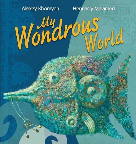Cover image for My Wondrous World: The Art Book of Inspiration