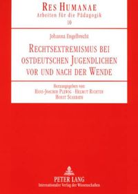 Cover image for Rechtsextremismus Bei Ostdeutschen Jugendlichen VOR Und Nach Der Wende