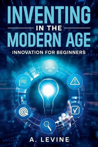 Cover image for Inventing in the Modern Age