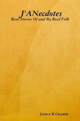 Cover image for J'ANecdotes: Real Stories Of and By Real Folk