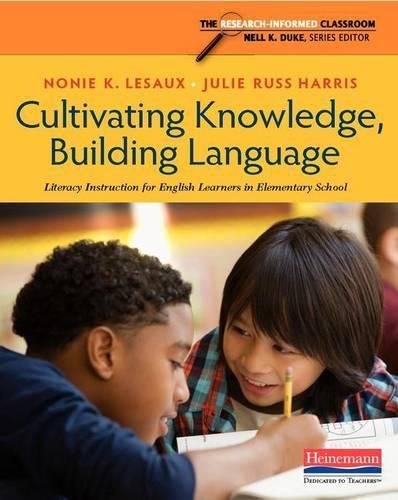 Cover image for Cultivating Knowledge, Building Language: Literacy Instruction for English Learners in Elementary School