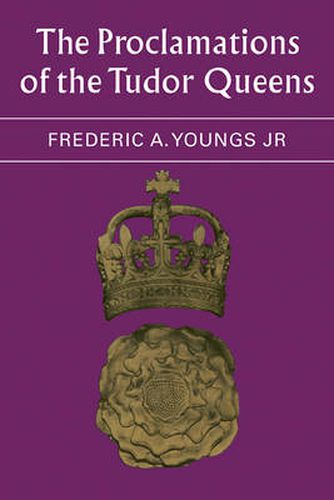 Cover image for The Proclamations of the Tudor Queens