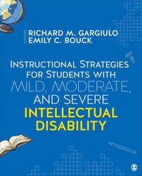 Cover image for Instructional Strategies for Students With Mild, Moderate, and Severe Intellectual Disability