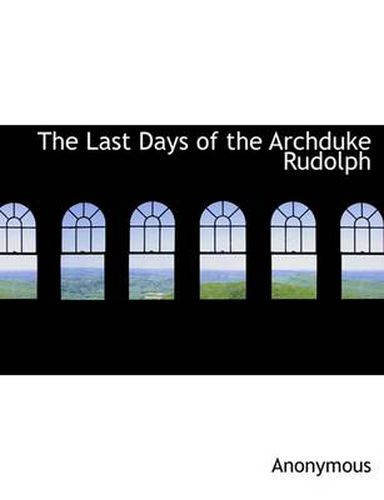 Cover image for The Last Days of the Archduke Rudolph