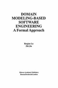 Cover image for Domain Modeling-Based Software Engineering: A Formal Approach