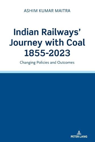 Cover image for Indian Railways' Journey with Coal 1855-2023