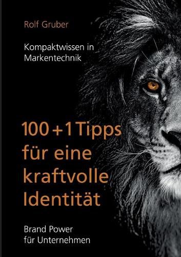 Cover image for 100+1Tipps fur eine kraftvolle Identitat: Brand Power fur Unternehmen