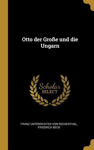 Cover image for Otto der Grosse und die Ungarn