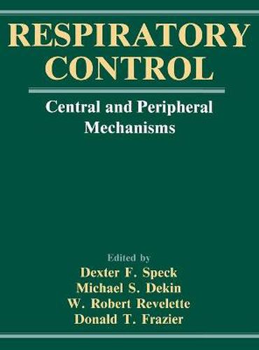 Cover image for Respiratory Control: Central and Peripheral Mechanisms