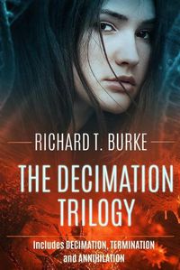 Cover image for The Decimation Trilogy (Books 1-3)