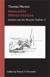 Cover image for Monastic Observances: Initiation into the Monastic Tradition