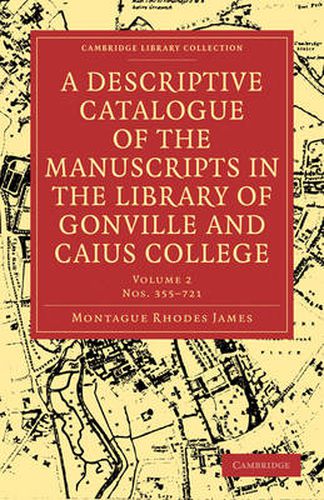 Cover image for A Descriptive Catalogue of the Manuscripts in the Library of Gonville and Caius College