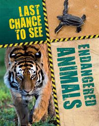 Cover image for Last Chance to See: Endangered Animals