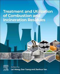 Cover image for Treatment and Utilization of Combustion and Incineration Residues