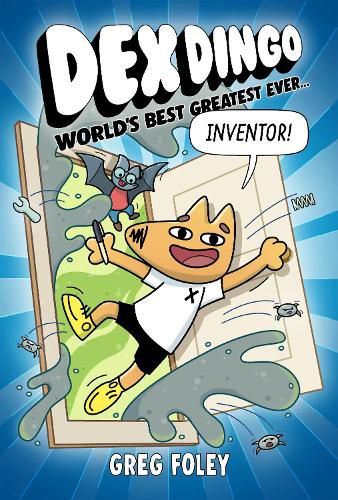 Cover image for Dex Dingo: World's Best Greatest Ever Inventor