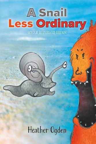 Cover image for A Snail Less Ordinary: Colour Illustrated Edition