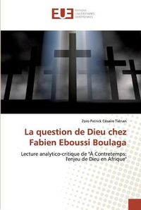 Cover image for La question de Dieu chez Fabien Eboussi Boulaga