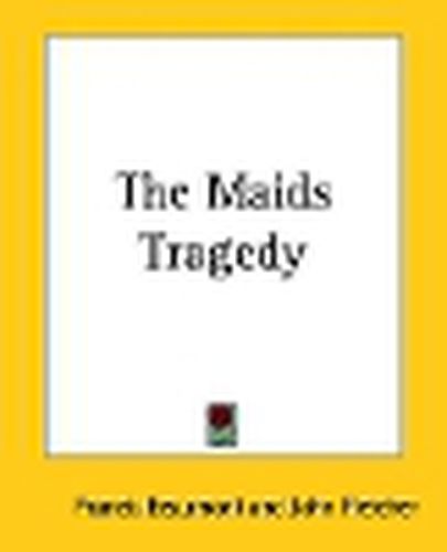 Cover image for The Maids Tragedy