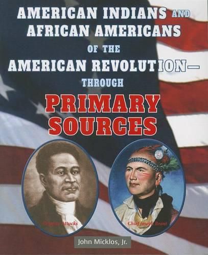 Cover image for American Indians and African Americans of the American Revolution: Through Primary Sources