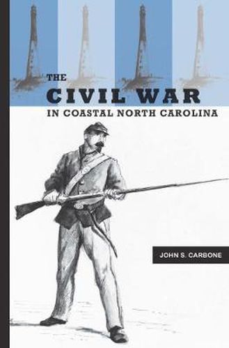 Cover image for The Civil War in Coastal North Carolina