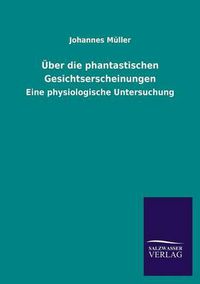 Cover image for Uber Die Phantastischen Gesichtserscheinungen