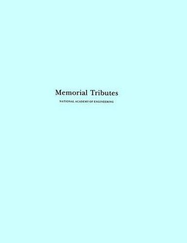 Memorial Tributes: National Academy of Engineering