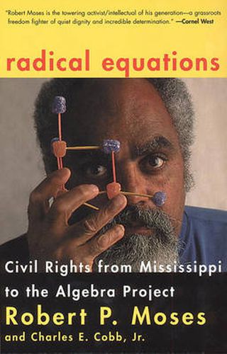 Radical Equations: Civil Rights from Mississippi to the Algebra Project