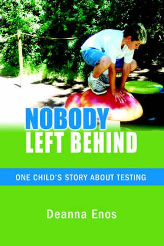 Cover image for Nobody Left Behind: One Child's Story About Testing