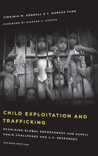 Cover image for Child Exploitation and Trafficking: Examining Global Enforcement and Supply Chain Challenges and U.S. Responses