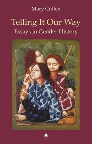 Cover image for Telling It Our Way: Essays in Gender History