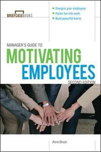 Cover image for Manager's Guide to Motivating Employees 2/E