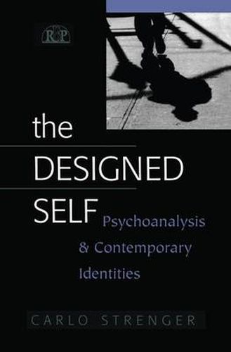 Cover image for The Designed Self: Psychoanalysis and Contemporary Identities