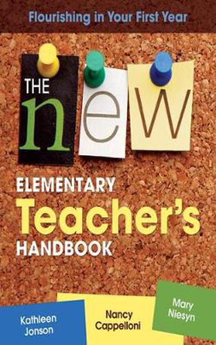 Cover image for The New Elementary Teacher's Handbook: Flourishing in Your First Year