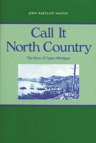 Call it North Country: Story of Upper Michigan