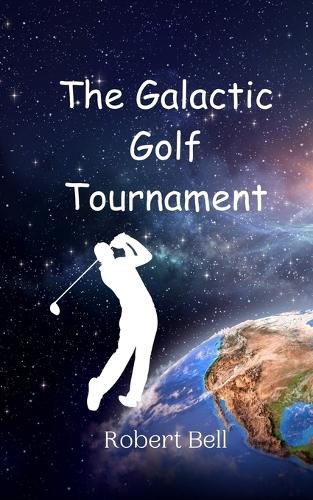 Cover image for The Galactic Golf Tournament