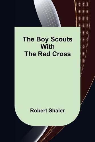 Cover image for The Boy Scouts with the Red Cross