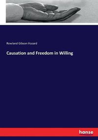 Cover image for Causation and Freedom in Willing