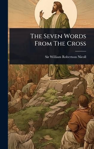 Cover image for The Seven Words From The Cross