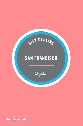 Cover image for City Cycling Guides (Rapha) San Francisco