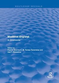 Cover image for Routledge Revivals: Medieval England (1998): An Encyclopedia