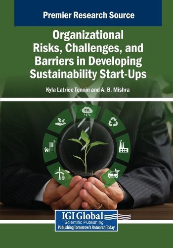 Cover image for Organizational Risks, Challenges, and Barriers in Developing Sustainability Start-Ups